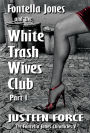 Fontella Jones and the White Trash Wives Club Part 1: The Fontella Jones Chronicles V