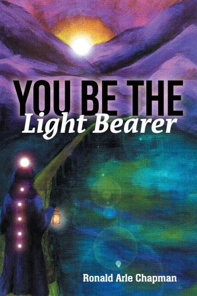 You Be The Light Bearer