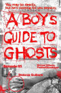 A Boy's Guide to Ghosts