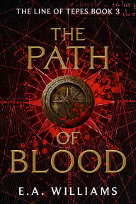 Title: The Path of Blood, Author: E. A. Williams