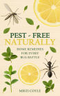 Pest-Free Naturally: Home Remedies for Every Bug Battle