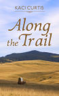 Along The Trail