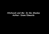 Title: Hitchcock and Me: In the Shadow, Author: Diane Edwards