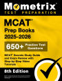 MCAT Prep Books 2025-2026 - 650+ Practice Test Questions, MCAT Secrets Study Guide and Exam Review: [8th Edition]