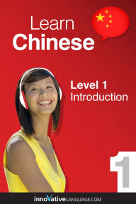 Title: Learn Chinese - Level 1: Introduction to Chinese: Volume 1: Lessons 1-25, Author: Chineseclass101. Com
