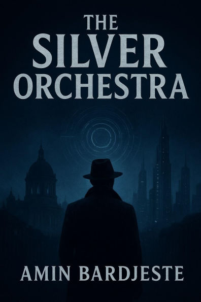 The Silver Orchestra: A novel