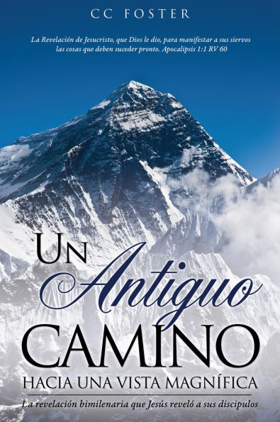 UN ANTIGUO CAMINO HACIA UNA VISTA MAGNÍFICA: La revelación bimilenaria que Jesús reveló a sus discipulos