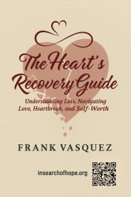 Title: The Heart Recovery Guide. Volume I, Author: P. Frank Vasquez