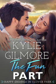 The Fun Part (Happy Endings in Clover Park, Book 4)