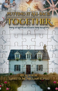 Title: Putting it all back together, Author: Larry D. McMillian (CPSS)