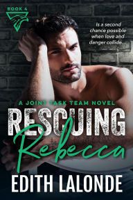 Download free full pdf books Rescuing Rebecca: A Second Chance Romantic Suspense  by Edith Lalonde
