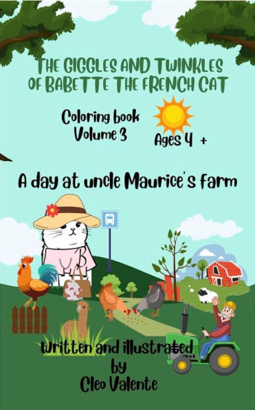 The Giggles and Twinkles of Babette the French Cat: A Day at Uncle Maurice's Farm: A day at Uncle Maurice's Farm