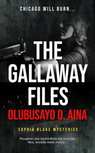 Title: The Gallaway Files, Author: Olubusayo Aina