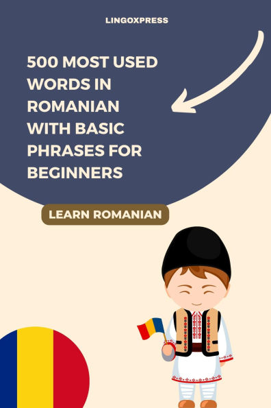 500 Most Used Words in Romanian With Basic Phrases for Beginners