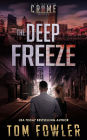 The Deep Freeze: A C.T. Ferguson Crime Novel