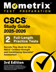 Title: CSCS Study Guide 2025-2026 - 2 Full-Length Practice Tests, Secrets Prep Book for the NSCA Certified Strength and Conditi: [3rd Edition], Author: Matthew Bowling