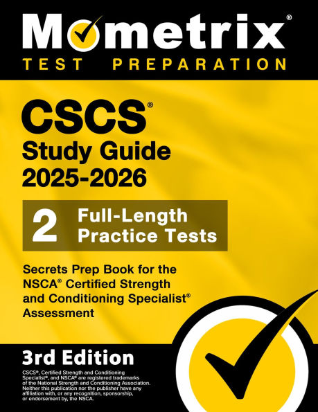 CSCS Study Guide 2025-2026 - 2 Full-Length Practice Tests, Secrets Prep Book for the NSCA Certified Strength and Conditi: [3rd Edition]