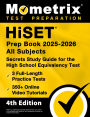 HiSET Prep Book 2025-2026 All Subjects - 3 Full-Length Practice Exams, 350+ Online Video Tutorials, Secrets Study Guide: [4th Edition]