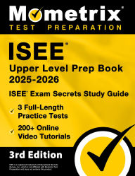 Title: ISEE Upper Level Prep Book 2025-2026 - 3 Full-Length Practice Tests, 200+ Online Video Tutorials, ISEE Exam Secrets: [3rd Edition], Author: Matthew Bowling