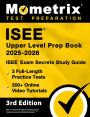 ISEE Upper Level Prep Book 2025-2026 - 3 Full-Length Practice Tests, 200+ Online Video Tutorials, ISEE Exam Secrets: [3rd Edition]