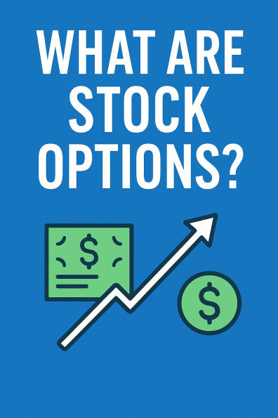 What Are Stock Options?