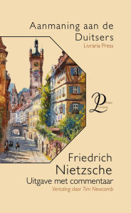 Title: Aanmaning aan de Duitsers, Author: Friedrich Nietzsche