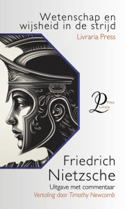 Title: Wetenschap en wijsheid in de strijd, Author: Friedrich Nietzsche
