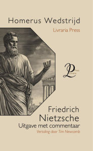 Title: Homerus Wedstrijd, Author: Friedrich Nietzsche