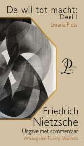 Title: De wil tot macht: Deel I, Author: Friedrich Nietzsche