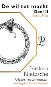 Title: De wil tot macht: Deel II, Author: Friedrich Nietzsche
