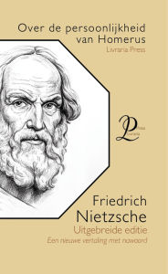 Title: Over de persoonlijkheid van Homerus, Author: Friedrich Nietzsche