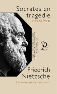 Title: Socrates en tragedie, Author: Friedrich Nietzsche