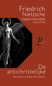 Title: De antichristelijke: De vloek van het christendom, Author: Friedrich Nietzsche