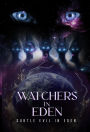 WATCHERS IN EDEN: S U B T L E E V I L I N E D E N