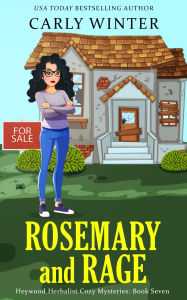 Title: Rosemary and Rage: A Small Town Contemporary Cozy Mystery, Author: Carly Winter