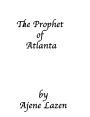 The Prophet of Atlanta