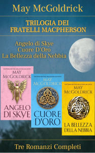 Title: Trilogia dei Fratelli Macpherson: La trilogia completa in un unico volume, Author: May McGoldrick