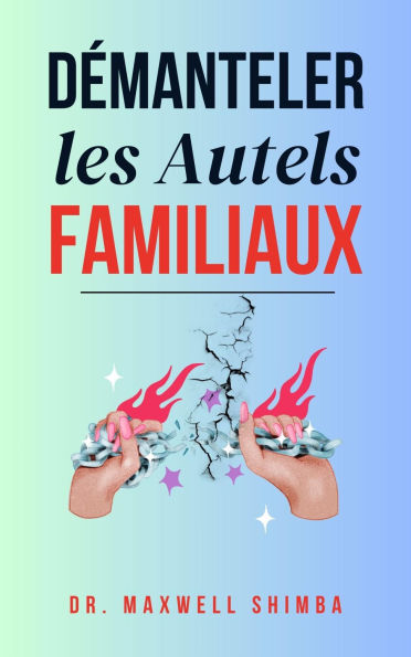 Démanteler les Autels Familiaux