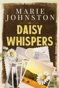 Title: Daisy Whispers, Author: Marie Johnston