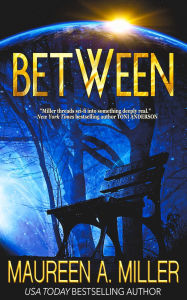 Title: BETWEEN, Author: Maureen A. Miller