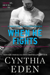 Title: When He Fights, Author: Cynthia Eden