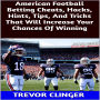 American Football Betting Cheats, Hacks, Hints, Tips, And Tricks That Will Increase Your Chances Of Winning