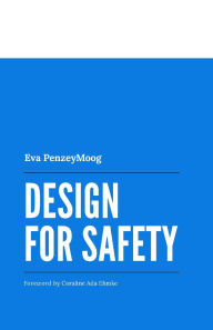 Title: Design for Safety, Author: Eva PenzeyMoog