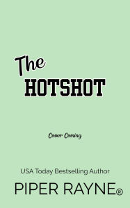 Title: The Hotshot, Author: Piper Rayne