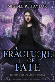 Title: A Fracture of Fate, Author: Nicole R. Taylor