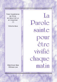 Title: Faire l'expérience de Christ, se réjouir de Lui et L'exprimer (1): Volume deux, Author: Witness Lee