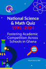 National Science & Math Quiz 1993 -2024: Fostering Academic Competition Across Schools in Ghana