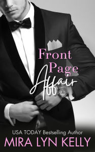 Title: Front Page Affair, Author: Mira Lyn Kelly