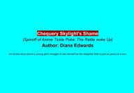 Title: Chequery SkyLight's Shame, Author: Diane Edwards