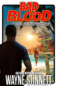 Title: Bad Blood: A Jesse McDermitt Novel, Author: Wayne Stinnett